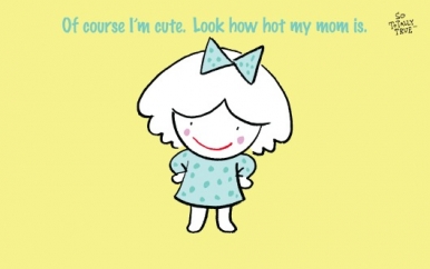 So Totally True