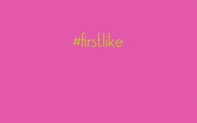 #firstlike