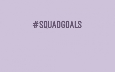 #squadgoals